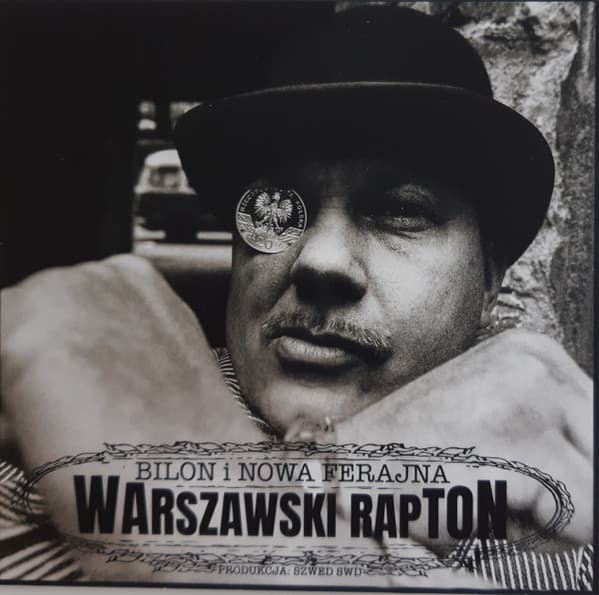 Warszawski Rapton — Bilon i Nowa Ferajna